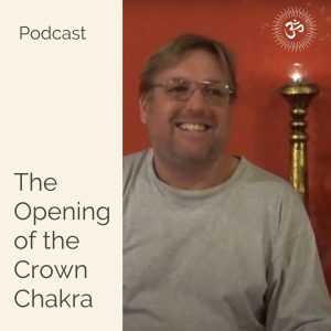 Read more about the article Podcast – The Opening of the Crown Chakra